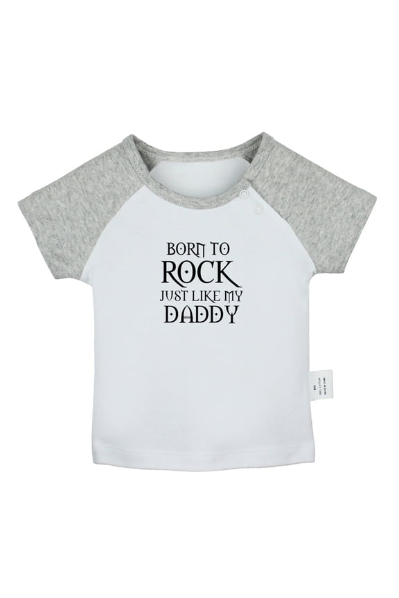 Born To Rock Just Like My Daddy Funny T shirt For Baby, Newborn Babies T-shirts, Infant Tops, 0-24M Kids Graphic Tees Clothing (Short Gray Raglan T-shirt, 0-6 Months)