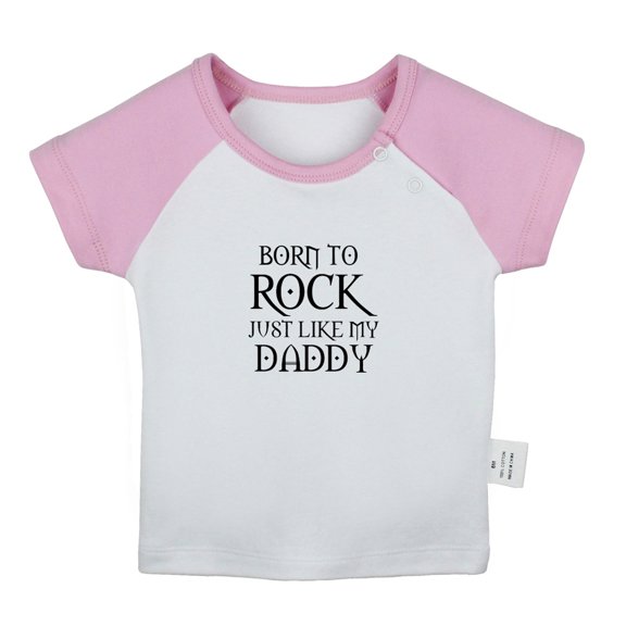 Born To Rock Just Like My Daddy Funny T shirt For Baby, Newborn Babies T-shirts, Infant Tops, 0-24M Kids Graphic Tees Clothing (Short Pink Raglan T-shirt, 12-18 Months)