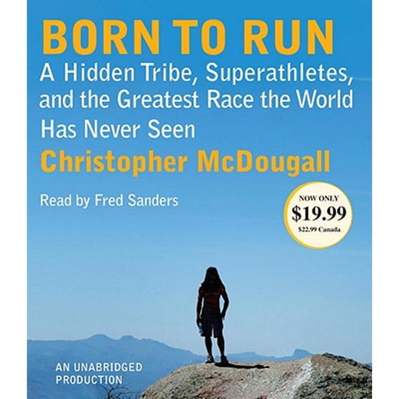 Pre-Owned Born to Run: A Hidden Tribe, Superathletes, and the Greatest Race the World Has Never Seen, 9780307914552, 0307914550, Paperback, Unabridged edition
