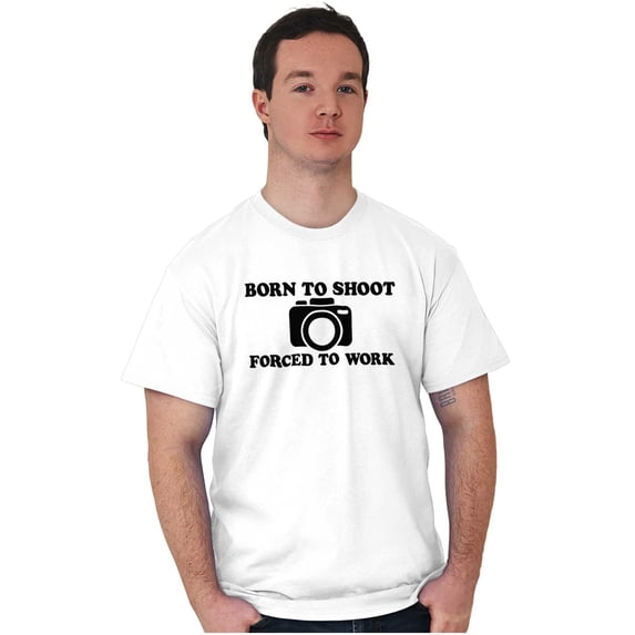 Born Shoot Forced Work Photographer Men's Graphic T Shirt Tees Brisco Brands M