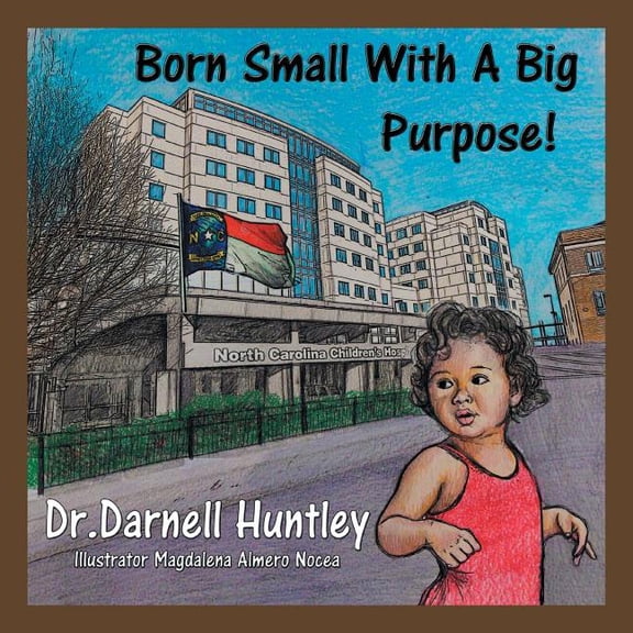 Born Small With A Big Purpose (Paperback)