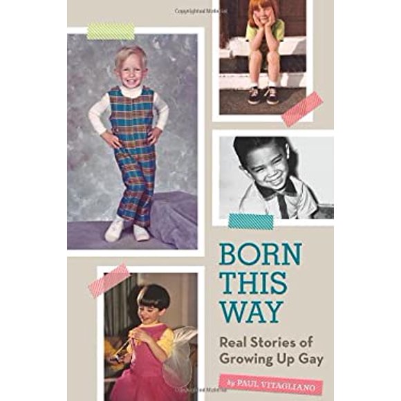 Pre-Owned Born This Way : Real Stories of Growing up Gay 9781594745997