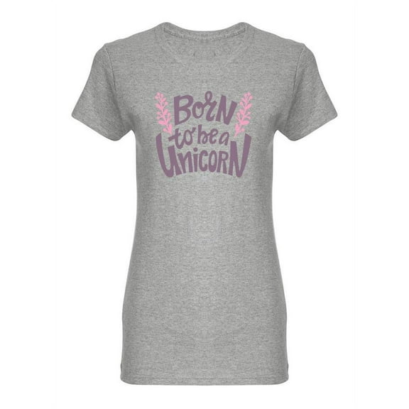 Born To Be A Unicorn Design Shaped T-Shirt Women -Image by Shutterstock, Female x-Large