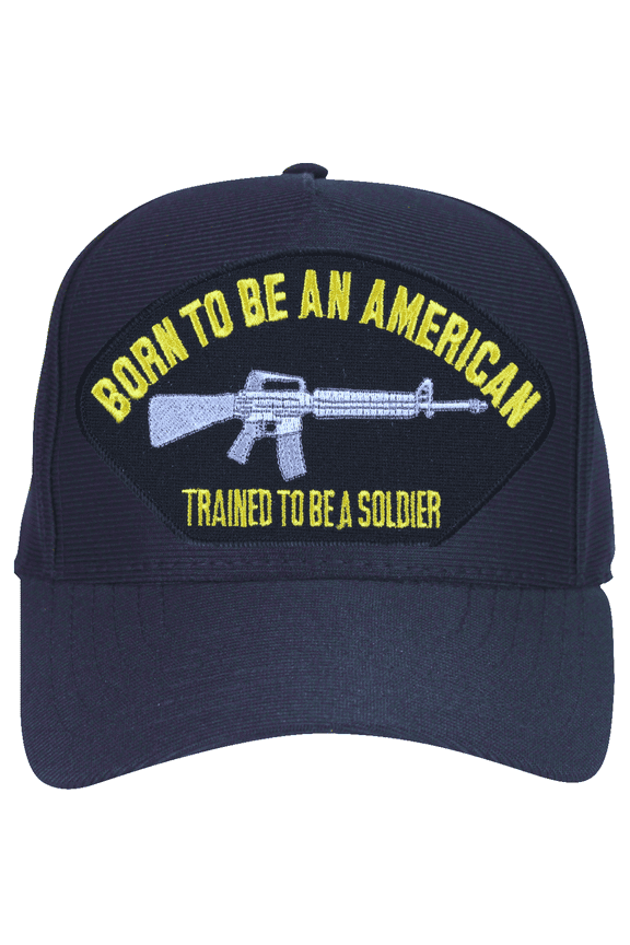 Born To Be An American, Trained To Be A Soldier' Army Ball Cap