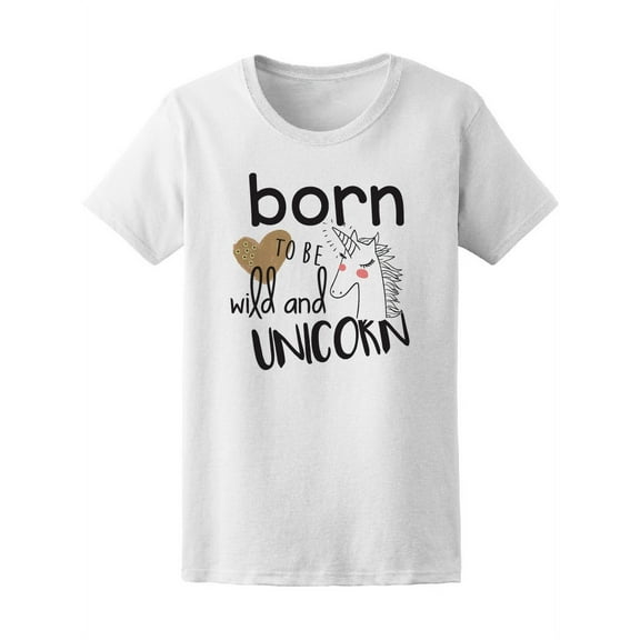Born To Be Wild And Unicorn T-Shirt Men -Image by Shutterstock, Female Large