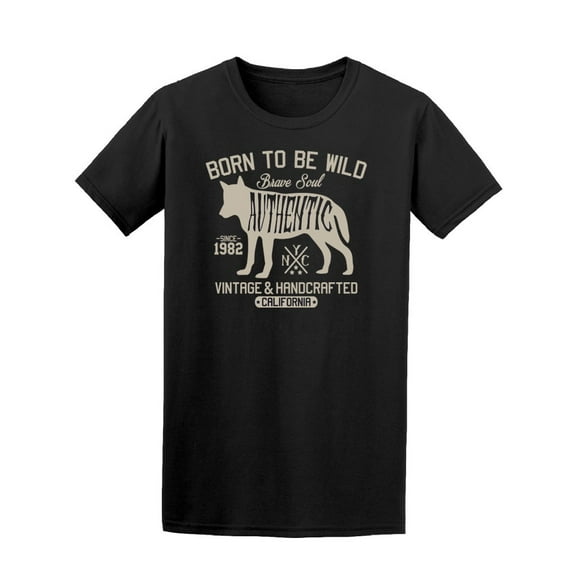 Born To Be Wild Brave Soul  T-Shirt Men -Image by Shutterstock, Male XX-Large