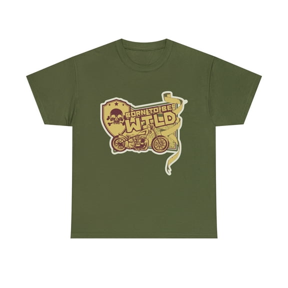 Born To Be Wild Unisex Heavy Cotton Gildan 5000 Tee