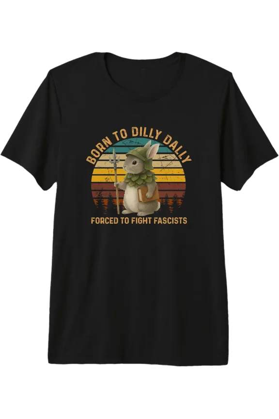 Born To Dilly Dally Forced To Fight Fascists Warrior Bunny Tri-Blend T-Shirt