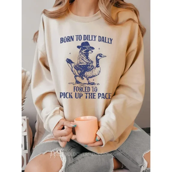 Born To Dilly Dally Forced To Pick Up The Pace T-Shirt - Walmart.com