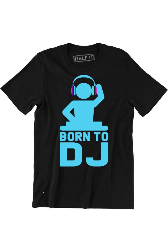 Born To Dj T-Shirt - Shirt Joke Music Dance Present Voice Fun All Size S-5XL