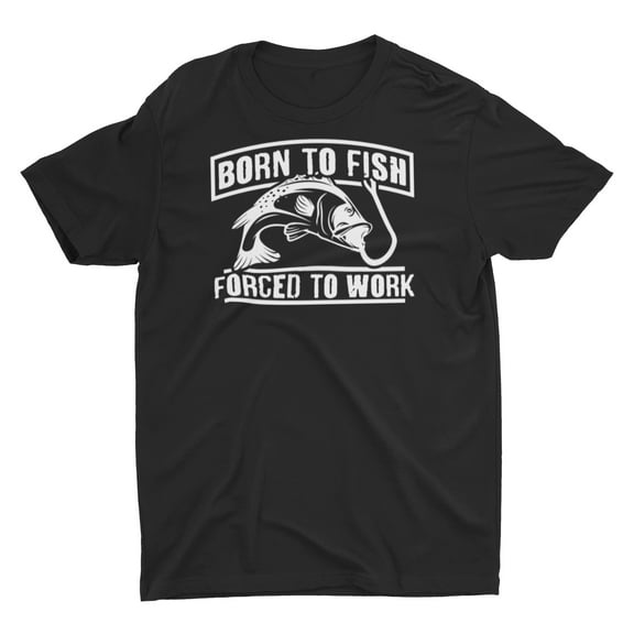 Born To Fish Forced to Work Unisex T-Shirt