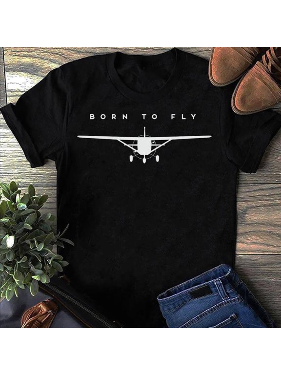 Born To Fly Airplane Shirt: Pilot GiftAviation Tee