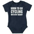 thumbnail image 1 of Born To Go Cycling With My Daddy Romper Boys or Girls Infant Baby Brisco Brands 12M, 1 of 1