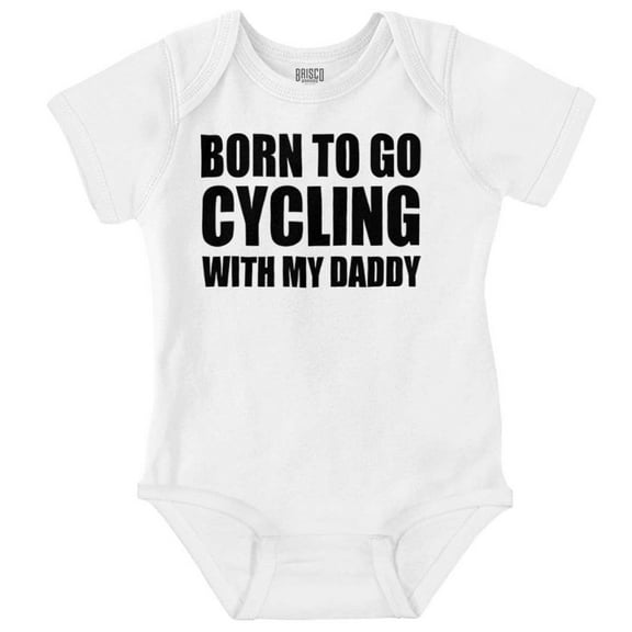 Born To Go Cycling With My Daddy Romper Boys or Girls Infant Baby Brisco Brands 24M
