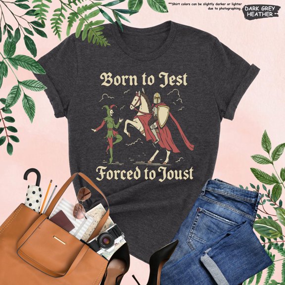 Born To Jest Forced To Joust Shirt, Medieval T-Shirt, Jester Renaissance Fair Tee, Retro Knight Top, Vintage Style Aesthetic Tee All Size S-5Xl