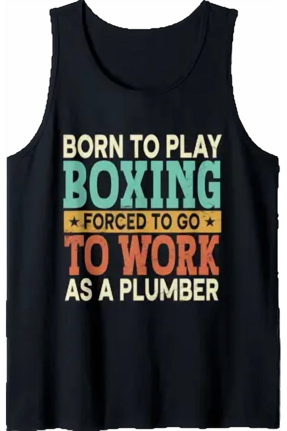 Born To Play Boxing Forced Sports Boxer Plumber Tank Top Size S-3XL