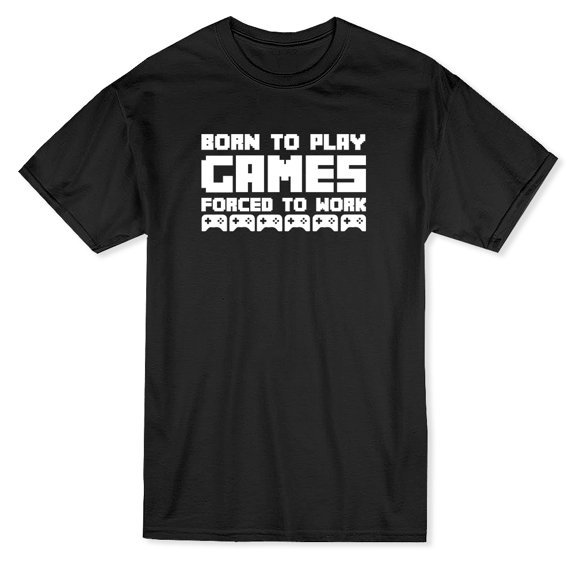 Born To Play Videogames Foreced to Work Controller Graphic Men's T-shirt