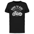 thumbnail image 1 of Born To Ride Design T-Shirt Men -Image by Shutterstock, Male x-Large, 1 of 2