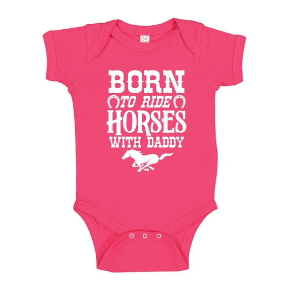 Born To Ride Horses With Daddy Baby Bodysuit One Piece 12 mo Cyber Pink