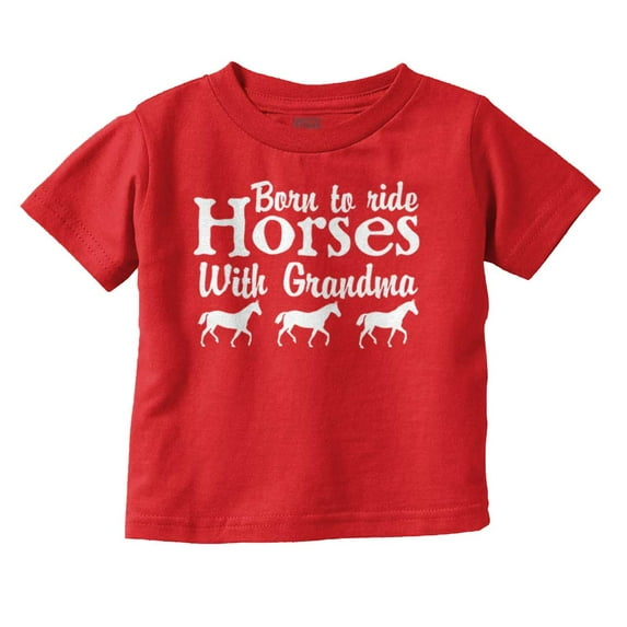 Born To Ride Horses With Grandma Toddler Boy Girl T Shirt Infant Toddler Brisco Brands 12M
