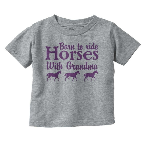 Born To Ride Horses With Grandma Toddler Boy Girl T Shirt Infant Toddler Brisco Brands 24M
