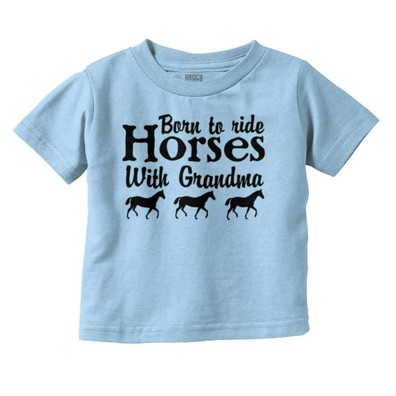 Born To Ride Horses With Grandma Toddler Boy Girl T Shirt Infant Toddler Brisco Brands 2T