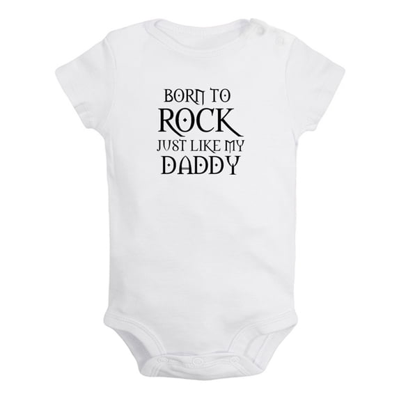 Born To Rock Just Like My Daddy Funny Rompers For Babies, Newborn Baby Unisex Bodysuits, Infant Jumpsuits, Toddler 0-24 Months Kids One-Piece Oufits (White, 6-12 Months)