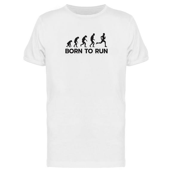 Born To Run Quote T-Shirt Men -Image by Shutterstock, Male x-Large