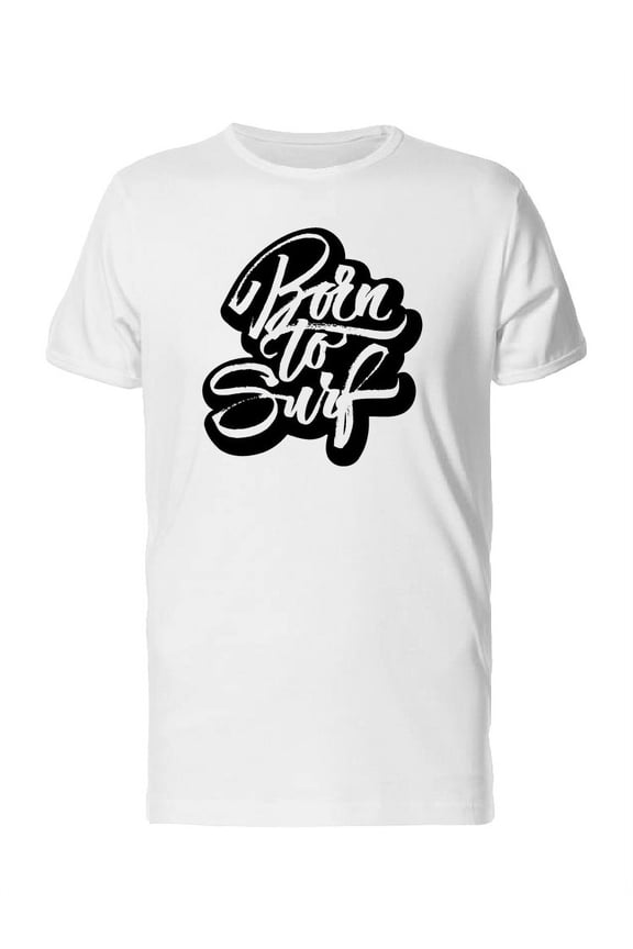 Born To Surf Cool Grunge Hobby T-Shirt Men -Image by Shutterstock, Male Medium