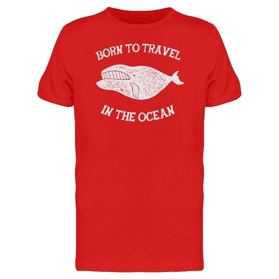 Born To Travel In The Ocean Tee Men's -Image by Shutterstock