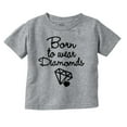 thumbnail image 1 of Born To Wear Diamonds Cute Cursive Youth T Shirt Tee Girls Infant Toddler Brisco Brands 12M, 1 of 5
