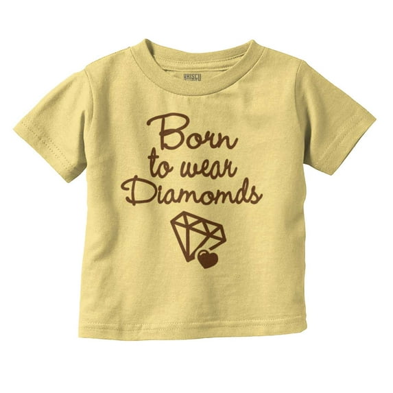Born To Wear Diamonds Cute Cursive Youth T Shirt Tee Girls Infant Toddler Brisco Brands 6M