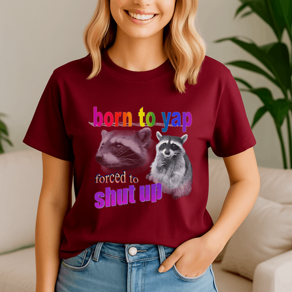 Born To Yap Forced To Shut Up Raccoon Word Art,Meme Tee, Trending Tshirt, Raccoon Shirt, Funny Friend Gift