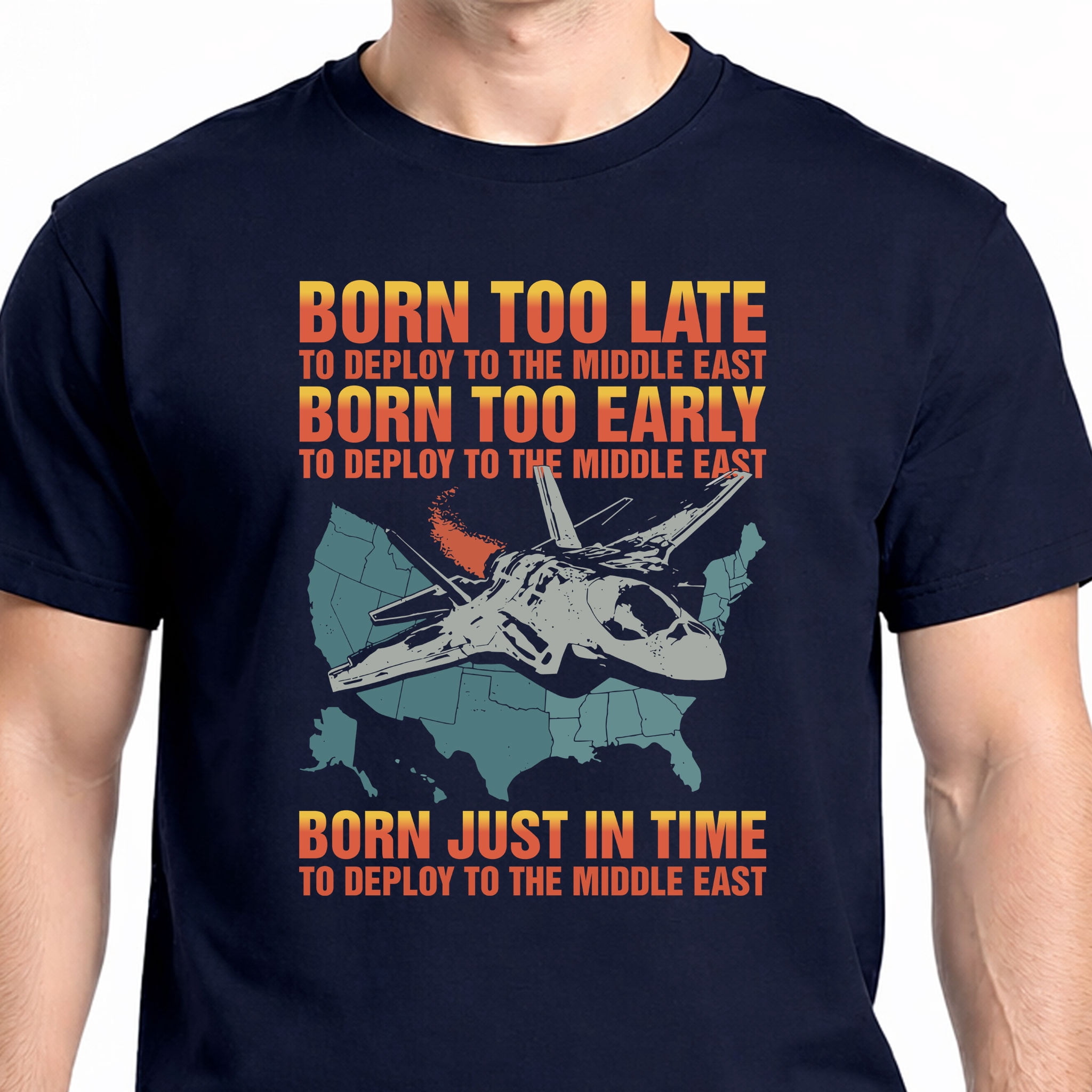 Born Too Late To Deploy To The Middle East T-Shirt - Walmart.com