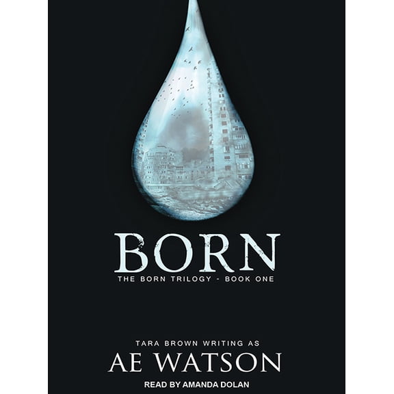 Born Trilogy: Born (Audiobook)