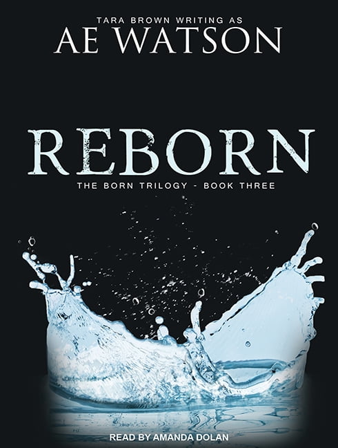 Born Trilogy: Reborn (Audiobook)