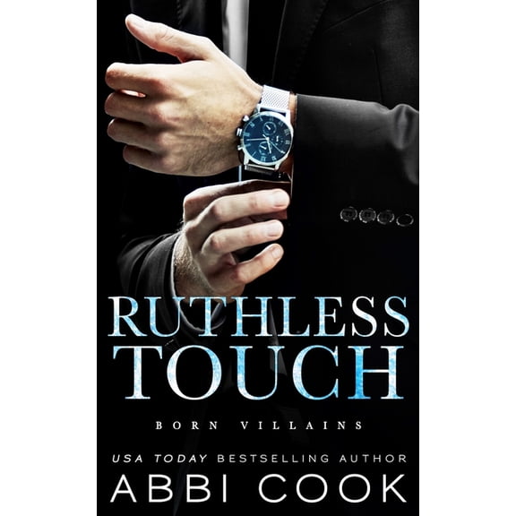 Born Villains Ruthless Touch: A Dark Romance, Book 2, (Paperback)
