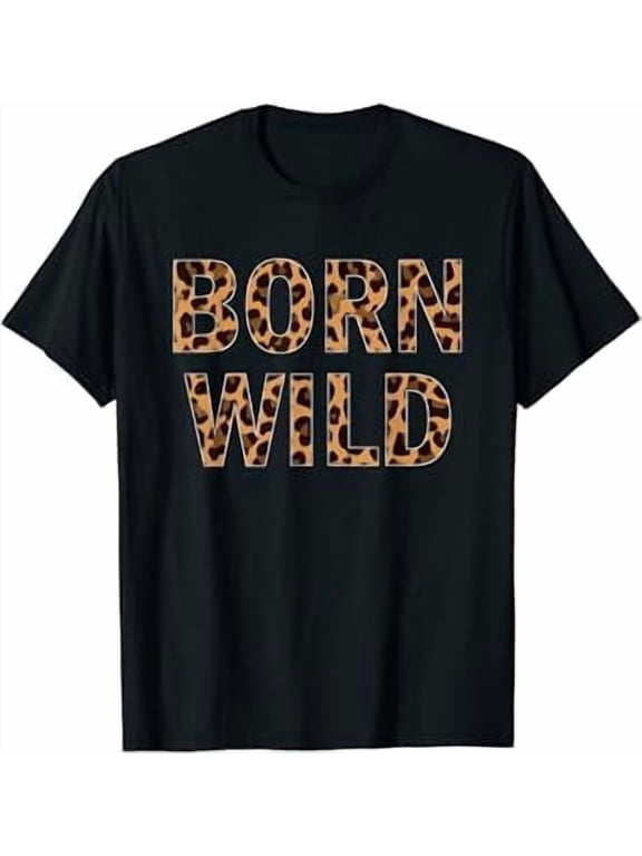 Born Wild Cheetah Animal Print Leopard Cat T-Shirt