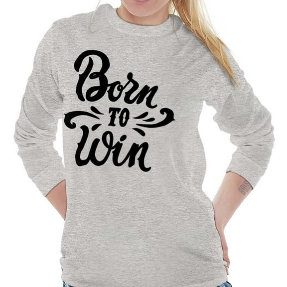 Born Win Winner Victory Motivation Women Plus Size Long Sleeve Graphic Tee Brisco Brands 3X