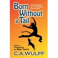 thumbnail image 1 of Born Without a Tail: The Making of an Animal Advocate, (Paperback), 1 of 1