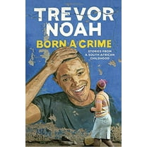 Pre-Owned Born a Crime (Hardcover) 0385689225 9780385689229