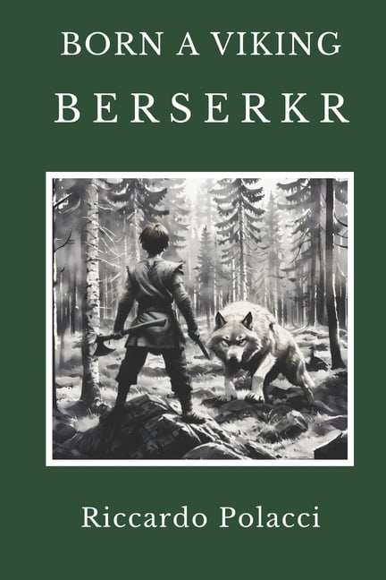 Born a Viking Born a Viking: Berserkr: Second book of the Born a Viking Saga, Book 2, (Paperback)