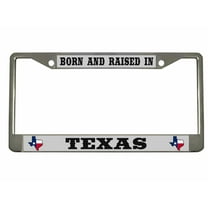 Born and Raised in Texas Heavy Duty Metal License Plate Frame Personalise/Car Accessories Car Tag Holder Cover (Chrome/Silver/blk)