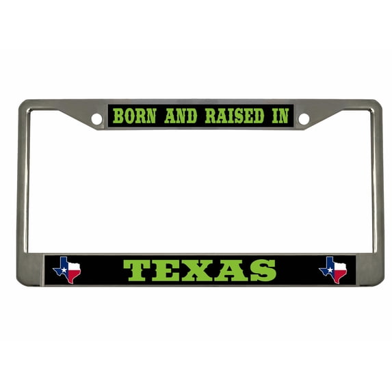 Born and Raised in Texas Heavy Duty Metal License Plate Frame Personalise/Car Accessories Car Tag Holder Cover (Chrome/blk/Green)