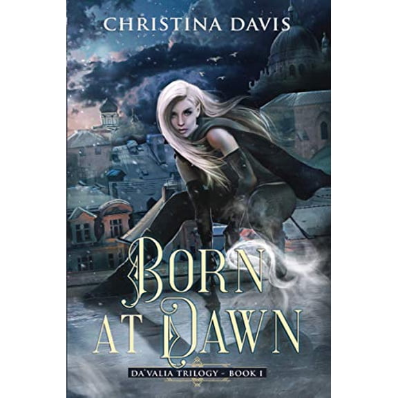 Pre-Owned Born at Dawn: An Upper YA Fantasy Adventure Begins (Paperback) 173599670X 9781735996707