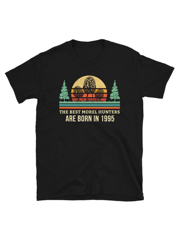 Born in 1995 T Shirt Turning 26 Gift Tshirt Morel Mushroom Hunter Shirt 26th Birthday Mushrooming Shirt Mycology Gift Mycologist Gift