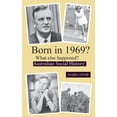 thumbnail image 1 of Born in 19xx? What Else Happened? Born in 1969? What else happened?, Book 31, (Hardcover), 1 of 1