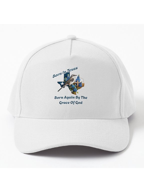 Born in Texas Baseball Hat, Born Again by the Grace of God Faith Statement Design, Cap