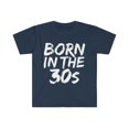thumbnail image 1 of Born in the 30s Unisex T-shirt S-3XL 1930s Baby Birthday Girl Birthday Boy, 1 of 2