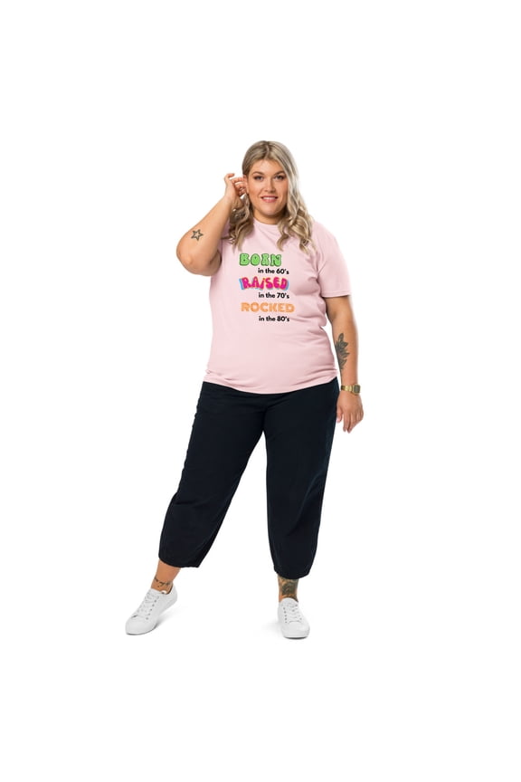 Born in the 60's Raised in the 70's Rocked in the 80's Unisex organic cotton t-shirt(Cotton Pink,XL)